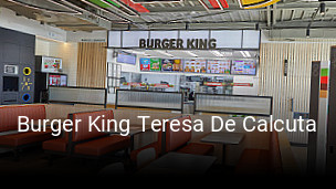 Reserve ahora una mesa en Burger King Teresa De Calcuta