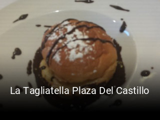 Reserve ahora una mesa en La Tagliatella Plaza Del Castillo