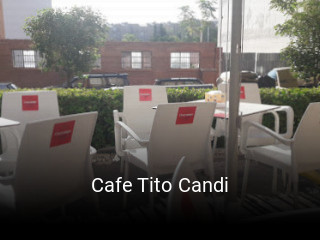 Reserve ahora una mesa en Cafe Tito Candi