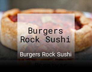 Reserve ahora una mesa en Burgers Rock Sushi