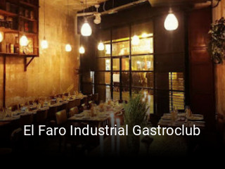 El Faro Industrial Gastroclub reserva