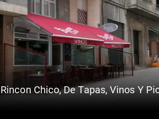 Reserve ahora una mesa en El Rincon Chico, De Tapas, Vinos Y Picoteo