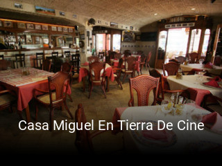 Reserve ahora una mesa en Casa Miguel En Tierra De Cine