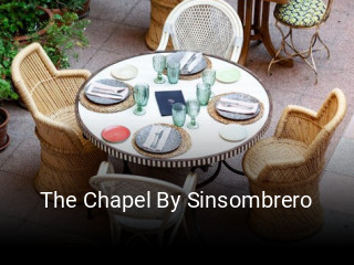 Reserve ahora una mesa en The Chapel By Sinsombrero