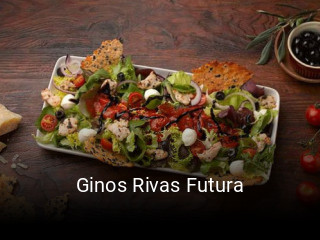 Reserve ahora una mesa en Ginos Rivas Futura