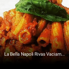 Reserve ahora una mesa en La Bella Napoli Rivas Vaciamadrid