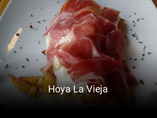 Reserve ahora una mesa en Hoya La Vieja