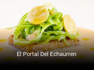 Reserve ahora una mesa en El Portal Del Echaurren