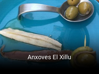 Reserve ahora una mesa en Anxoves El Xillu