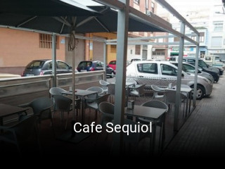 Reserve ahora una mesa en Cafe Sequiol
