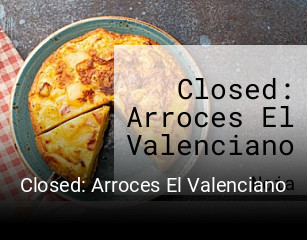 Closed: Arroces El Valenciano reserva