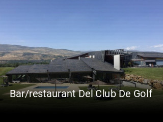 Reserve ahora una mesa en Bar/restaurant Del Club De Golf