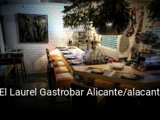 Reserve ahora una mesa en El Laurel Gastrobar Alicante/alacant