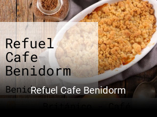 Reserve ahora una mesa en Refuel Cafe Benidorm