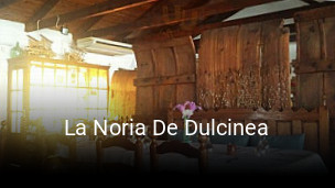 Reserve ahora una mesa en La Noria De Dulcinea