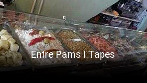 Reserve ahora una mesa en Entre Pams I Tapes