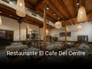 Restaurante El Cafe Del Centre reservar mesa