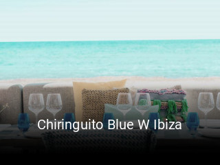 Reserve ahora una mesa en Chiringuito Blue W Ibiza