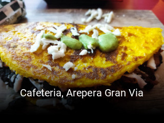 Cafeteria, Arepera Gran Via reservar mesa