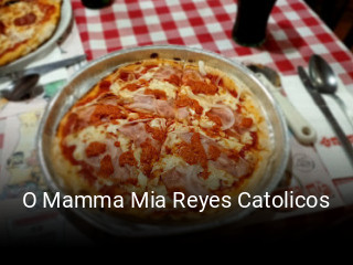 Reserve ahora una mesa en O Mamma Mia Reyes Catolicos