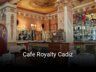 Reserve ahora una mesa en Cafe Royalty Cadiz