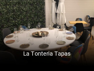 Reserve ahora una mesa en La Tonteria Tapas