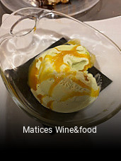 Reserve ahora una mesa en Matices Wine&food