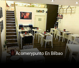 Reserve ahora una mesa en Acomerypunto En Bilbao