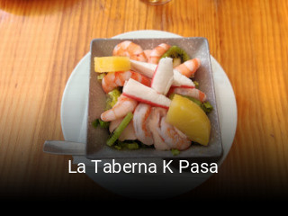 Reserve ahora una mesa en La Taberna K Pasa