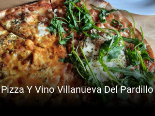 Reserve ahora una mesa en Pizza Y Vino Villanueva Del Pardillo