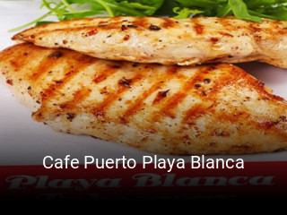 Cafe Puerto Playa Blanca reserva de mesa