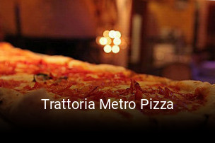 Reserve ahora una mesa en Trattoria Metro Pizza