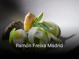 Reserve ahora una mesa en Ramón Freixa Madrid