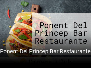 Reserve ahora una mesa en Ponent Del Princep Bar Restaurante