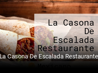 Reserve ahora una mesa en La Casona De Escalada Restaurante