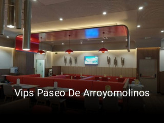 Reserve ahora una mesa en Vips Paseo De Arroyomolinos