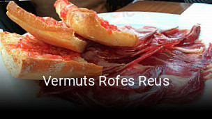 Reserve ahora una mesa en Vermuts Rofes Reus