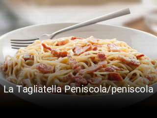 Reserve ahora una mesa en La Tagliatella Peniscola/peniscola