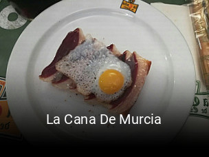 Reserve ahora una mesa en La Cana De Murcia