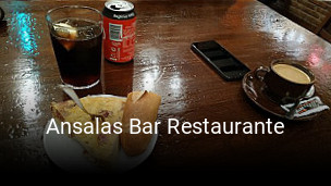 Reserve ahora una mesa en Ansalas Bar Restaurante