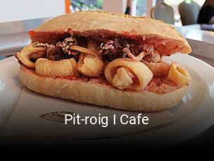 Pit-roig I Cafe reservar mesa