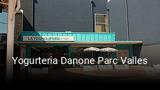 Reserve ahora una mesa en Yogurteria Danone Parc Valles