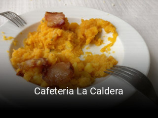 Reserve ahora una mesa en Cafeteria La Caldera