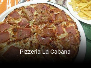 Reserve ahora una mesa en Pizzeria La Cabana