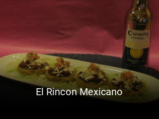 Reserve ahora una mesa en El Rincon Mexicano